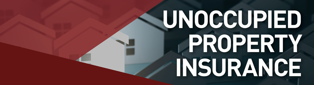 Unoccupied Property Insurance Cover